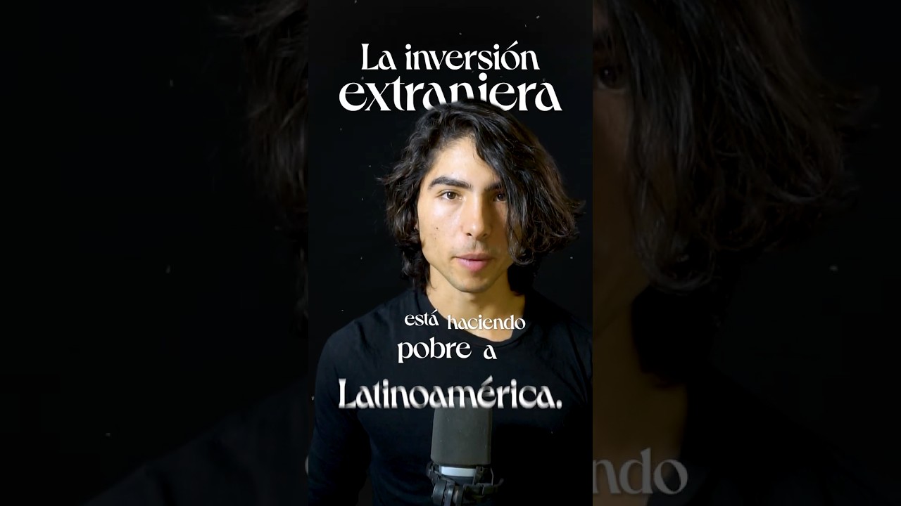La inversión extranjera está haciendo pobre a Latinoamérica.