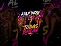 ALEX WOLF – TODAS BAILAN | Cumbia Latina 2026. #ALEXWOLF #TodasBailan #Cumbia #CumbiaLatina 