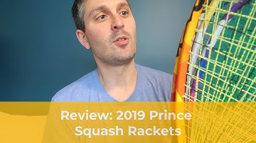 Review: Prince Squash Rackets 2019