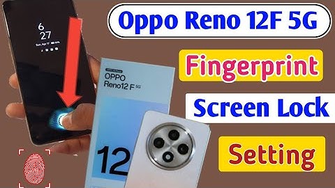 Oppo Reno 12f 5g Display fingerprint setting | Oppo Reno 12f 5g fingerprint screen lock kaise lagaye