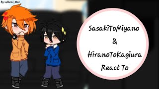 •||SasakiToMiyano & HiranoToKagiura Characters React To EachOther and...? {Shipps┊Gay people┊GC }||•