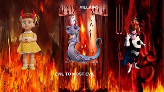 Pixar Villains: Evil To Most Evil (OUTDATED)