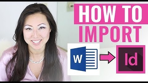 How To Import Text Into InDesign WITHOUT having to Reformat