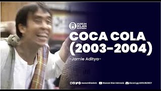 Iklan Coca Cola feat. Jamie Aditya (2003-2004)