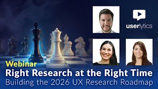 Famous Right Research at the Right Time: UX Strategy, AI, and Roadmaps for 2026 Profile