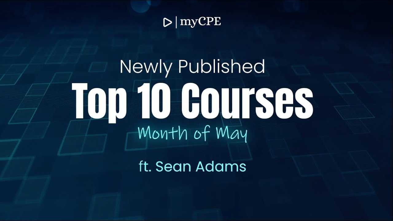MY-CPE's Top 10 Courses of May feat. Sean Adams - YouTube