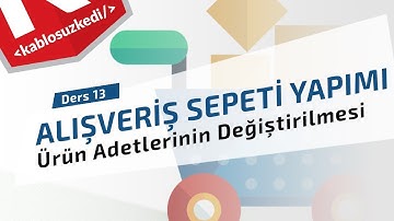 PHP ile Alışveriş Sepeti Yapımı - Ders 13 | PHP Ürün Adetlerini Değiştirmek