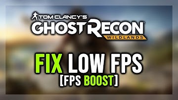 How to FIX Ghost Recon Wildlands Low FPS & Stuttering on PC (BOOST FPS)