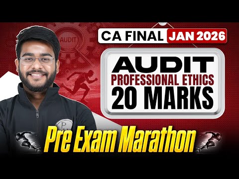 CA Final Audit: Professional Ethics Marathon (100% Concepts + Question ...