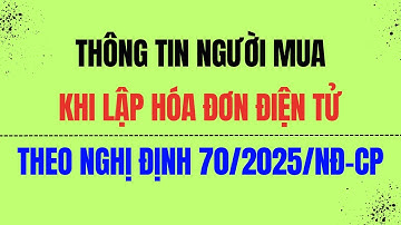 Quy định về thông tin người mua khi xuất hóa đơn điện tử theo nghị định 70/2025