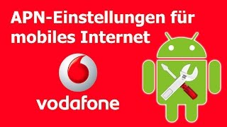 Vodafone: APN-Einstellungen für mobiles Internet
