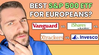 Best S&P 500 ETF for Europeans | Vanguard vs. iShares vs. Xtrackers vs. Invesco