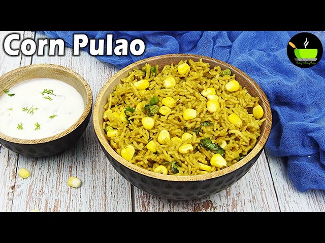 Corn Pulao | Corn Rice | Sweet Corn Pulao Recipe | Rice Recipes | Lunch Recipes| Variety Rice Recipe | She Cooks