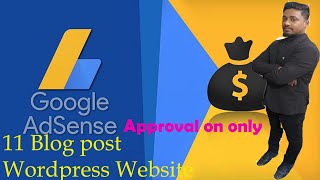 Google Adsense Approval on only 11 Blog post WordPress Website |google Adsense apply |adsense trick