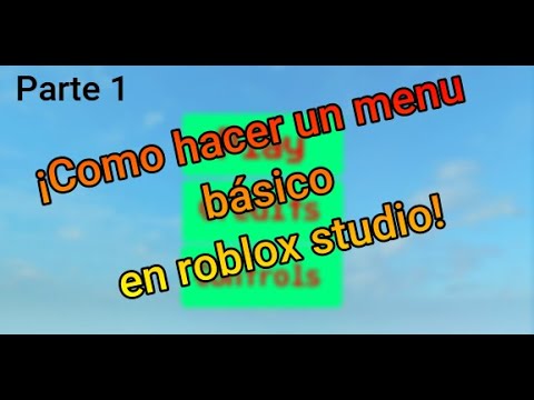 Tutorial Roblox Studio: ¡Como hacer un menú básico! (Parte 1)