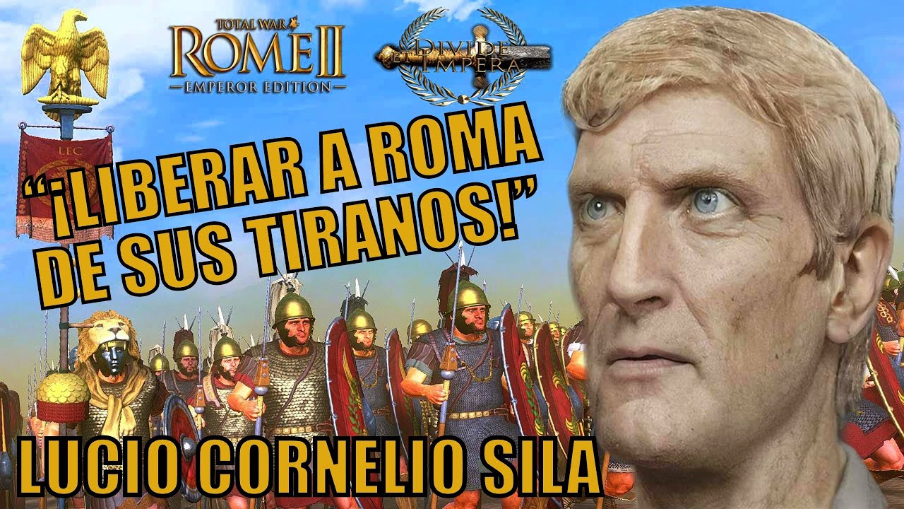 LUCIO CORNELIO SILA 🌿 Divide et Impera [1.3.2 Beta] Total War: ROME II ...