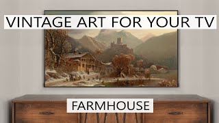 Farmhouse | Turn Your TV Into Art | Vintage Art Slideshow For Your TV | 1Hr of 4K HD Paintings