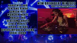 LAGU REMIX TERBARU 2022 DJ INDO BREAKBEAT PILIHAN PALING ENAK