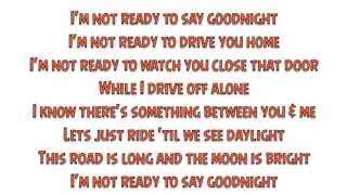 Casey Donahew Band - Not Ready To Say Goodnight (Lyrics) chords