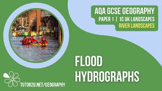 Flood Hydrographs | AQA GCSE Geography | River Landscapes 9