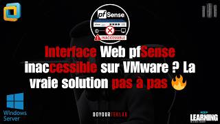 Interface Web pfSense inaccessible sur VMware ? La vraie solution pas à pas 🔥