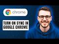 How to Turn on Sync in Google Chrome [2026 Guide]
