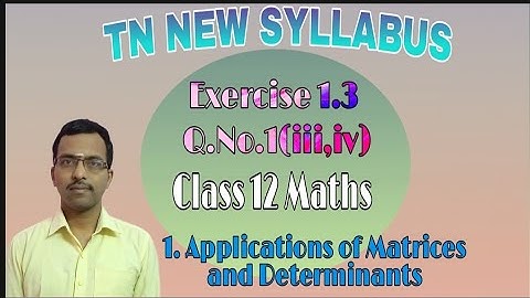 Class 12 Maths/ Exercise 1.3- Q.No.1(iii, iv)/ chapter 1: Applications of Matrices and Determinants