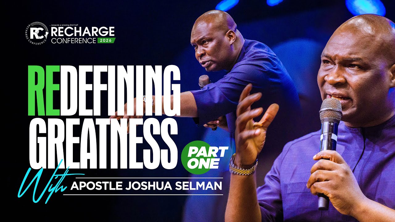 Apostle Joshua Selman | REDEFINING GREATNESS | Recharge Conference 2026