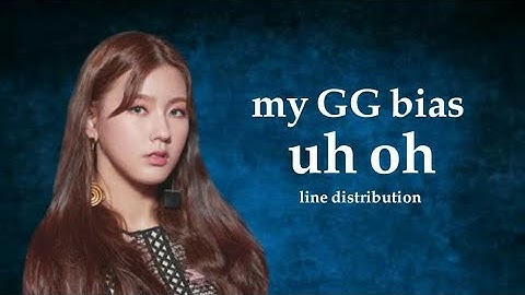 how would my GG bias sing "uh oh" by (G) idle