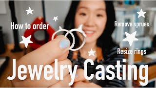 How I order castings + remove sprues + resize rings!