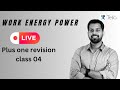 Plus One Early morning live class 04 || Work Energy and Power || TELLA CLASSES