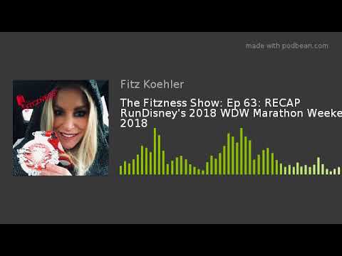 athletenschmiede The Fitzness Show: Ep 63: RECAP RunDisney's 2018 WDW Marathon Weekend 2018