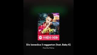 Dio benedica il reggaeton (feat. Baby K) - Fred De Palma