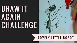 Draw it Again Challenge - Lovely Little Robot ( watercolour )