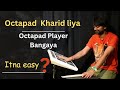 Octapad kharid liya or octapad player bangaya  itna easy bhi nehi 