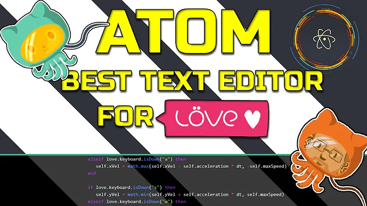 Atom & Löve - The Best Text Editor + Framework Combo