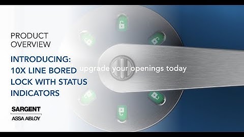 Upgrade Your Security: SARGENT 10X Line Bored Lock Now Available With Status Indicators