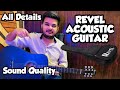 Revel rvl38clgpbk acoustic guitar  all details  sound quality  cheapest guitar