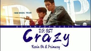 Crazy– Kevin Oh & Primary| Deserter Pursuit (D.P) OST