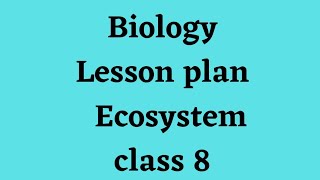 ecosystem lesson plan for b.ed  pdf link in description