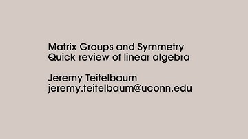 Matrix Groups and Symmetry: Facts from Linear Algebra