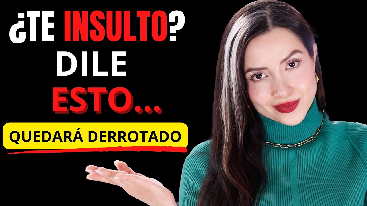 Cómo Responder a Los Insultos de Persona Explosiva Enojada para Hacerte Respetar Ingeniosamente