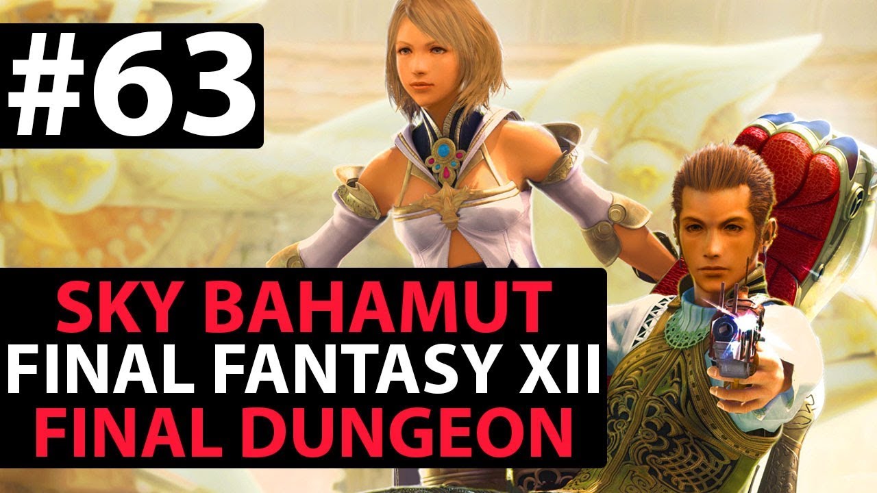 Let s Play Final Fantasy XII The Zodiac Age Walkthrough 100 Sky Fortress Bahamut Part 63 let-s-play-final-fantasy-xii-the-zodiac-age-walkthrough-100-sky-fortress-bahamut-part-63