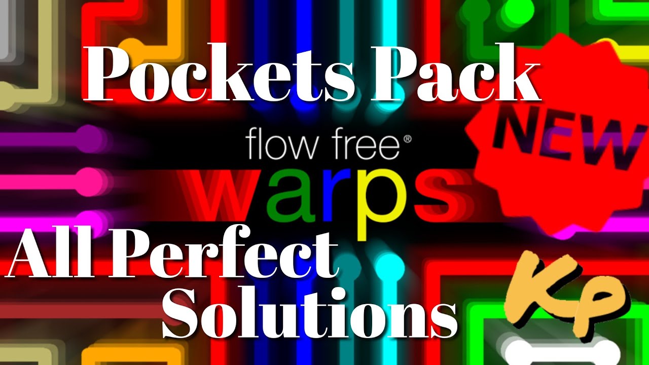 Flow Free Warps Pockets Pack All Perfect Solutions YouTube