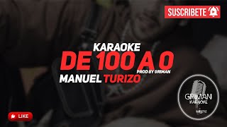 De 100 A 0 - MTZ Manuel Turizo - KARAOKE - INSTRUMENTAL