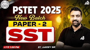 PSTET 2025 Preparation | SST | Paper- 2 | By Jagdev Sir | Live 1:00 PM