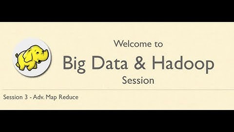 Hadoop Self Paced - Session 3 - MapReduce Framework