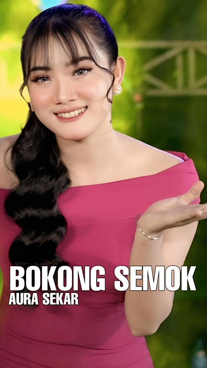 bokong semok - aura sekar - sudah tayang di channel simpatik music official
