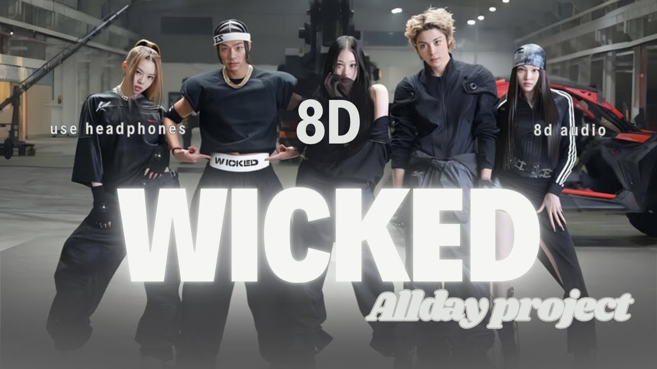 Allday Project - Wicked | 8D AUDIO π§ | Mind-Blowing Headphone Experience Allday Project - Wicked | 8D AUDIO π§ | Mind-Blowing Headphone Experience