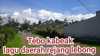 Tebo kabeak lagu daerah Rejang Lebong